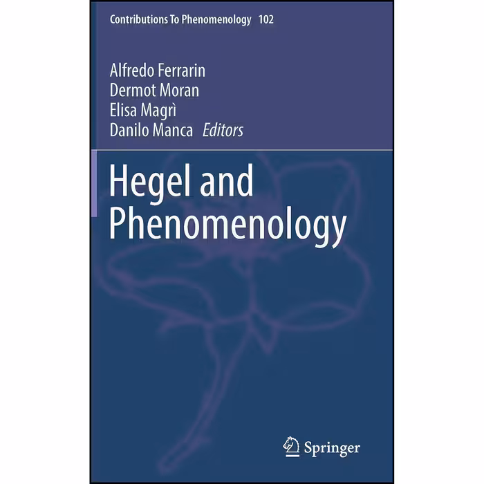 کتاب زبان اصلی Hegel and Phenomenology  اثر جمعی از نویسندگان انتشارات Springer
