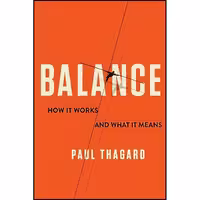 کتاب زبان اصلی Balance اثر Paul Thagard انتشارات Columbia University Press