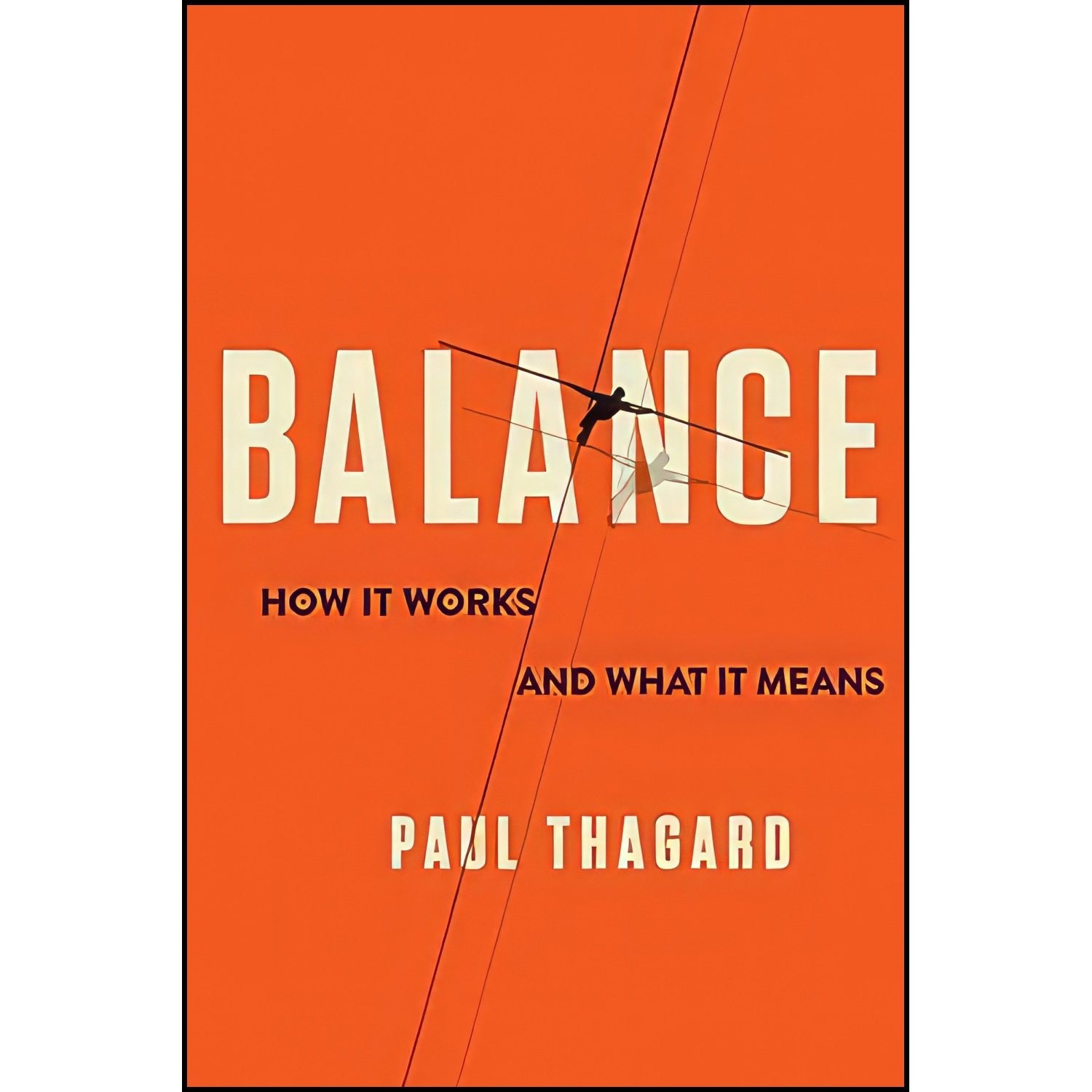 کتاب زبان اصلی Balance اثر Paul Thagard انتشارات Columbia University Press