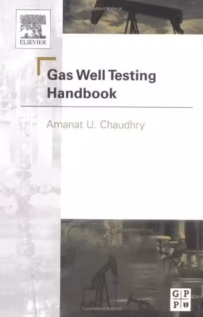 󾕇 دانلود کتاب Gas Well Testing Handbook, 2003 - دانلود کتاب های دانشگاهی