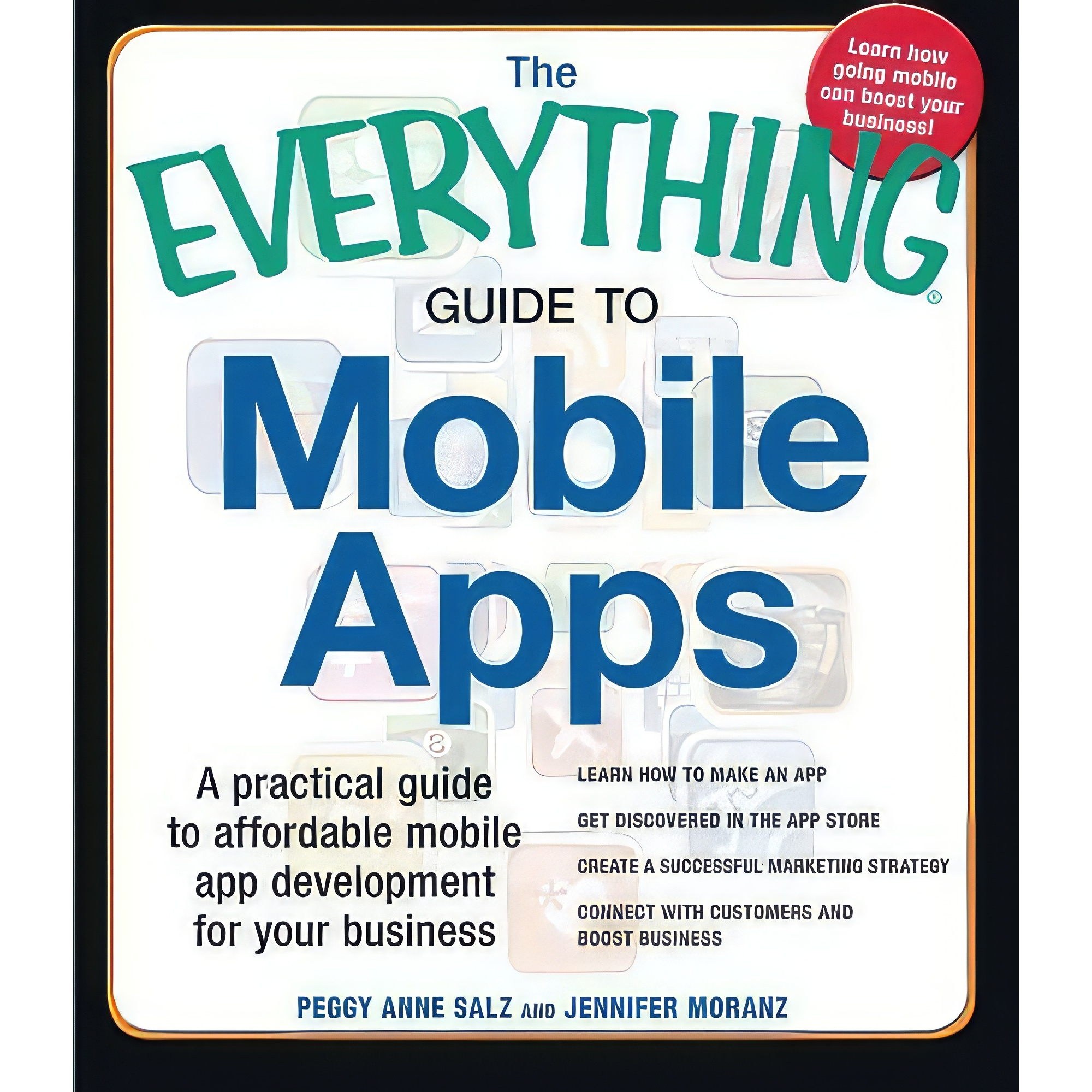 کتاب زبان اصلی The Everything Guide to Mobile Apps اثر Peggy Anne Salz