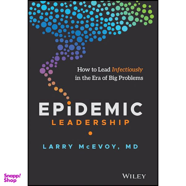 کتاب Epidemic Leadership اثر Larry McEvoy انتشارات Wiley
