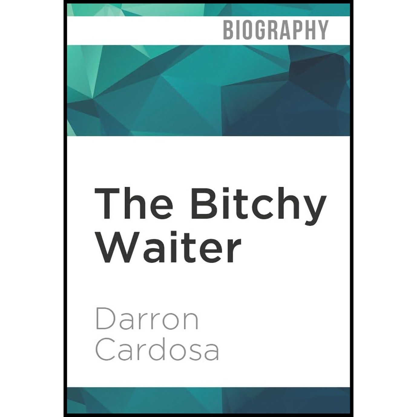 کتاب زبان اصلی Bitchy Waiter The اثر Darron Cardosa
