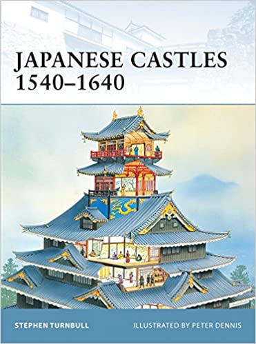  دانلود کتاب Japanese Castles 1540–1640, 2011 - دانلود کتاب های دانشگاهی