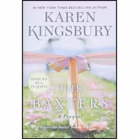 کتاب زبان اصلی The Baxters اثر Karen Kingsbury انتشارات Atria Books