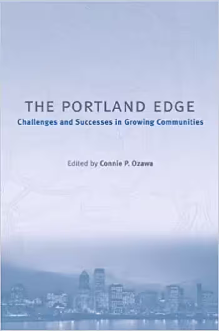 󾕇 دانلود کتاب The Portland Edge - Challenges And Successes In Growing Communities, 2004 - دانلود کتاب های دانشگاهی