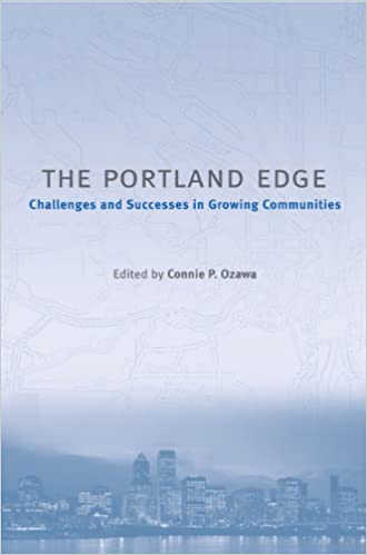  دانلود کتاب The Portland Edge - Challenges And Successes In Growing Communities, 2004 - دانلود کتاب های دانشگاهی
