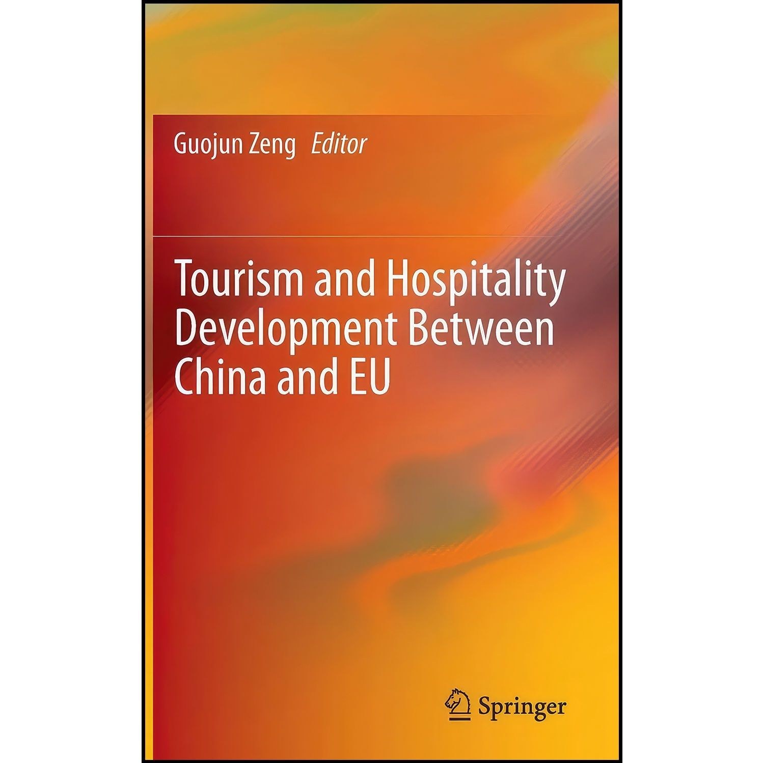 کتاب زبان اصلی Tourism and Hospitality Development Between China and EU