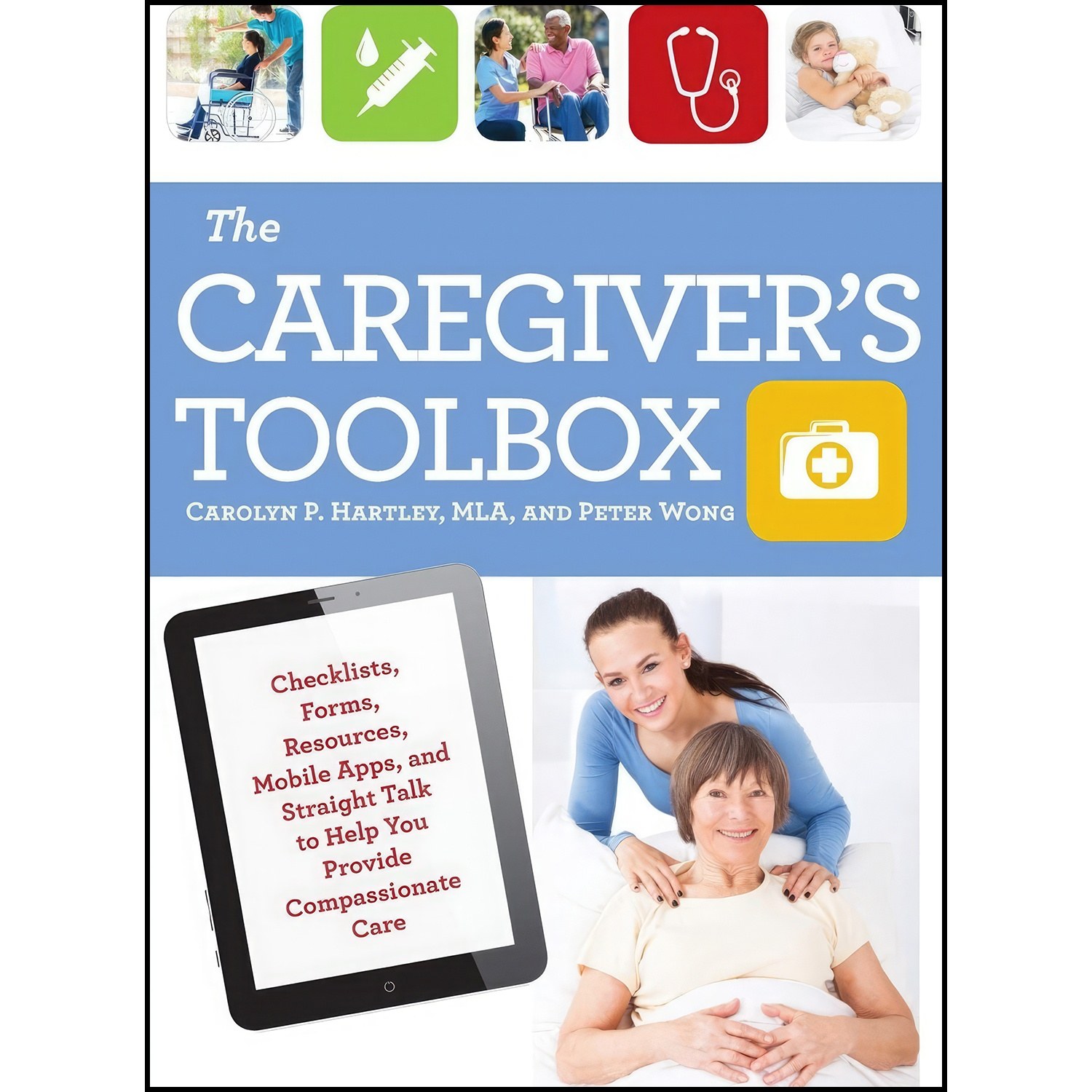 کتاب زبان اصلی The Caregivers Toolbox اثر Carolyn P Hartley and Peter Wong