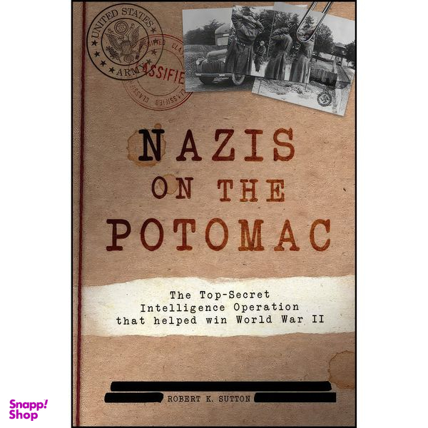 کتاب Nazis on the Potomac اثر Robert K Sutton انتشارات Casemate