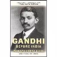 کتاب زبان اصلی Gandhi Before India اثر Ramachandra Guha انتشارات Vintage