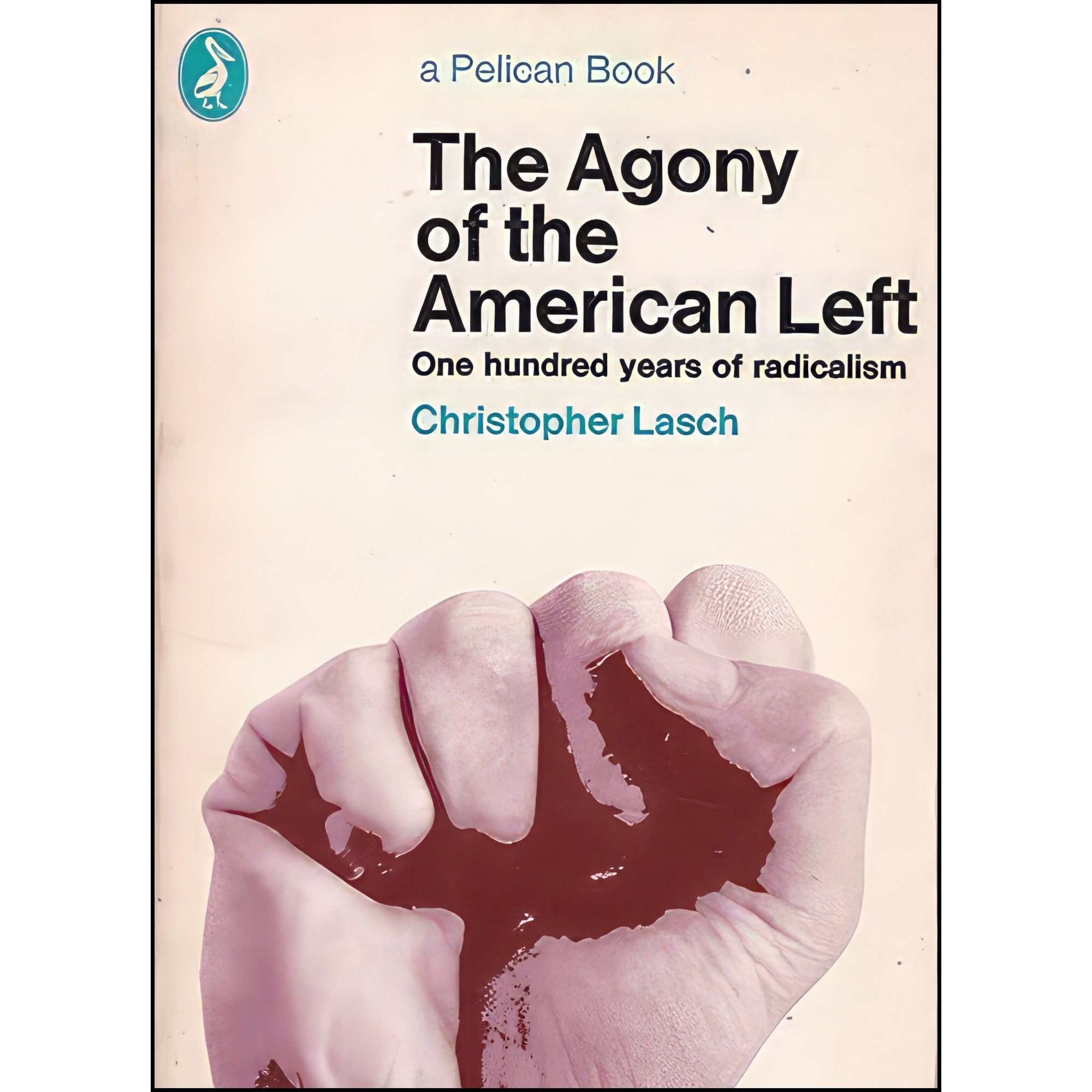 کتاب زبان اصلی The Agony of the American Left اثر Christopher Lasch