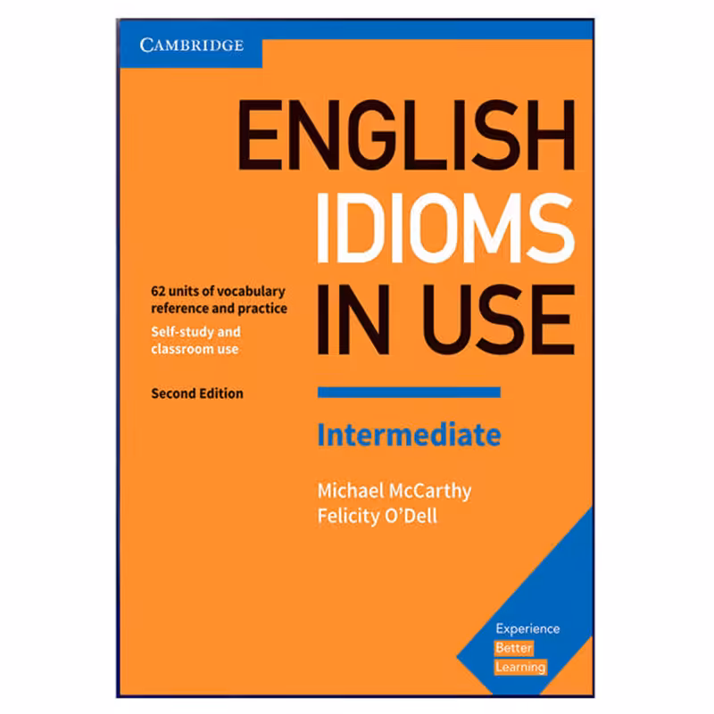 کتاب English Idioms In Use Intermediat اثر Michael McCarthy and Felicity O`dell انتشارات کمبریدج