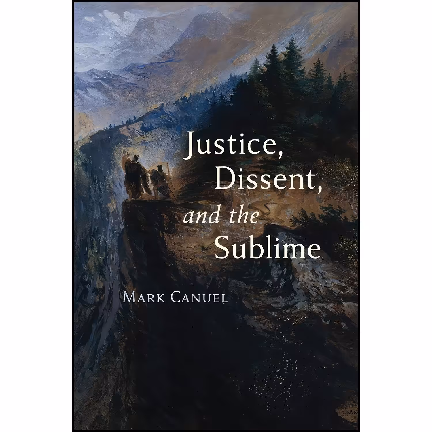 کتاب زبان اصلی Justice Dissent and the Sublime اثر Mark Canuel