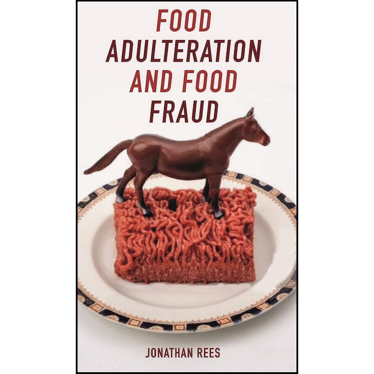 کتاب زبان اصلی Food Adulteration and Food Fraud اثر Jonathan Rees