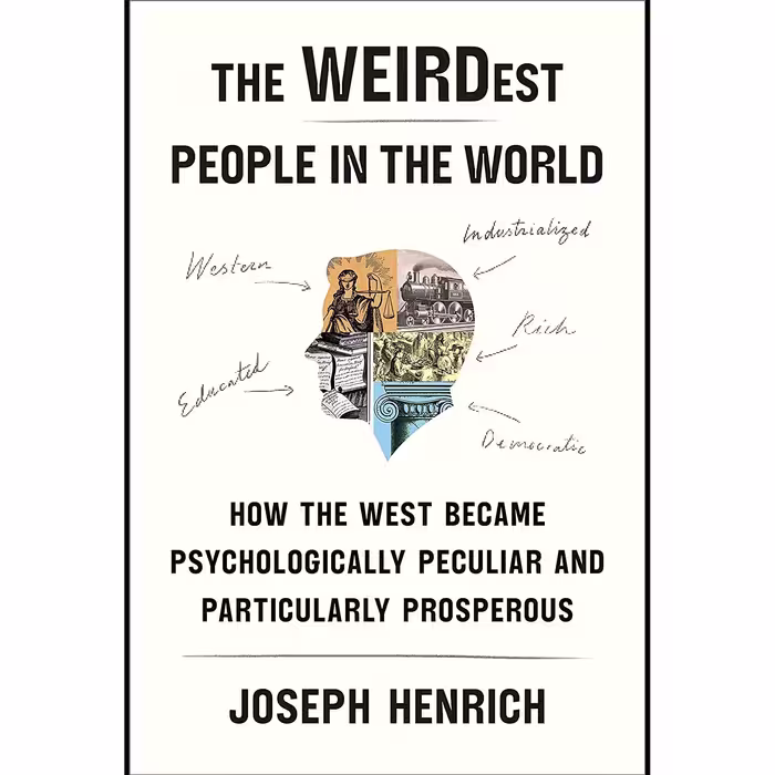 کتاب زبان اصلی The WEIRDest People in the World How the West Became Psychologica