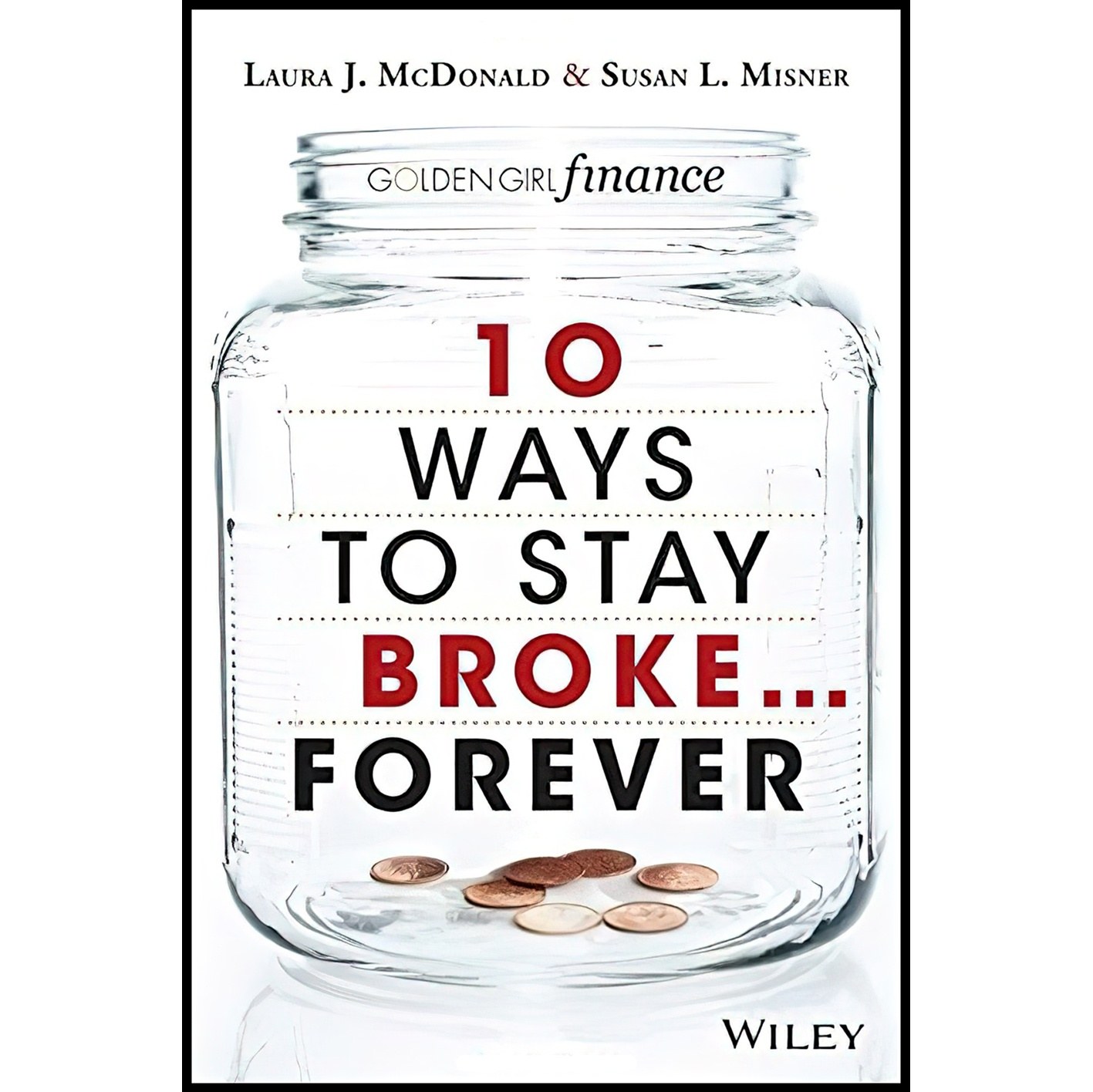 کتاب زبان اصلی  Ways to Stay BrokeForever انتشارات Wiley