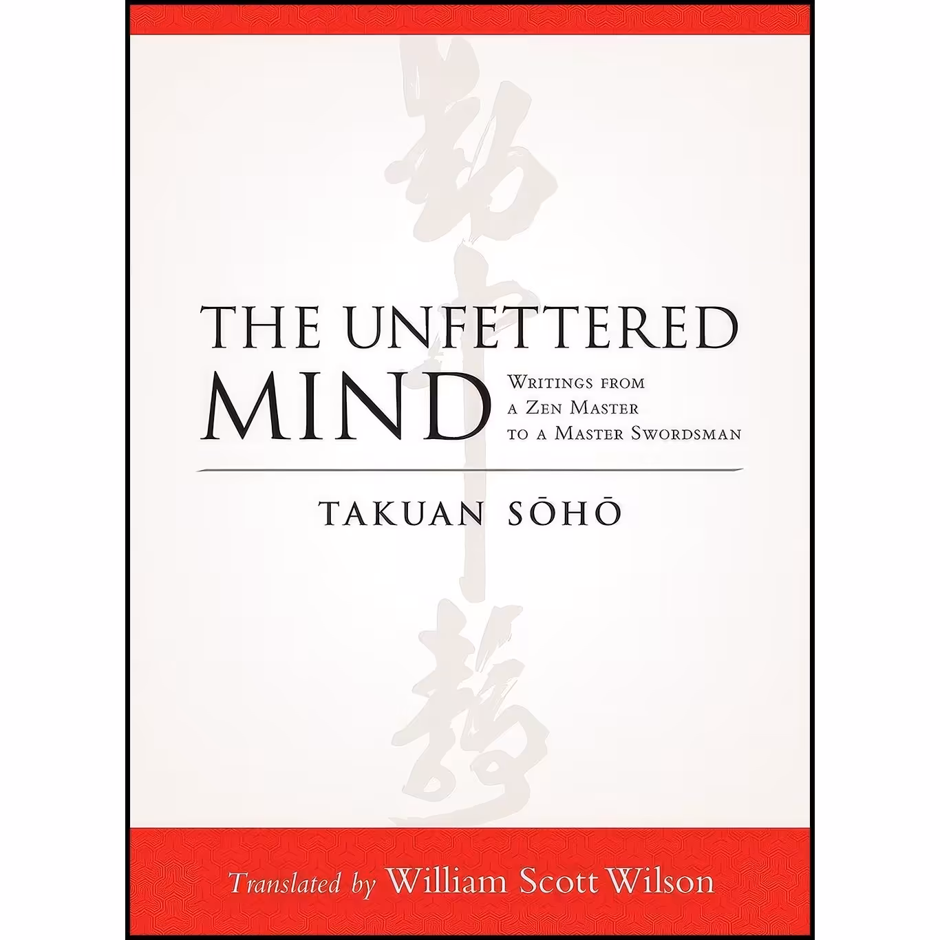 کتاب زبان اصلی The Unfettered Mind اثر Takuan Soho and William Scott Wilson