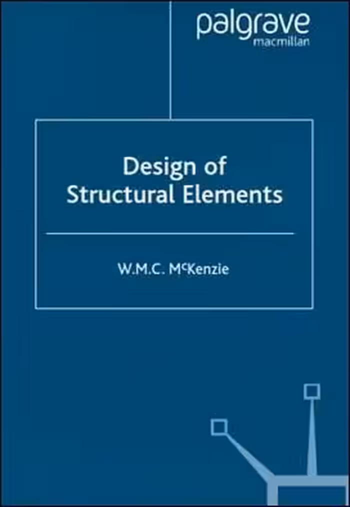 󾕇 McKenzie W.M.C., Design of Structural Elements, 2003 - دانلود کتاب های دانشگاهی