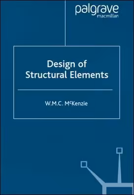 󾕇 McKenzie W.M.C., Design of Structural Elements, 2003 - دانلود کتاب های دانشگاهی