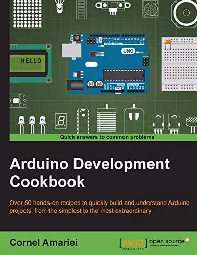 󾕇 دانلود کتاب Arduino Development Cookbook Over 50 Hands-On Recipes To Quickly Build And Understand Arduino Projects, From The Simplest To The Most Extraordinary, 2015 - دانلود کتاب های دانشگاهی