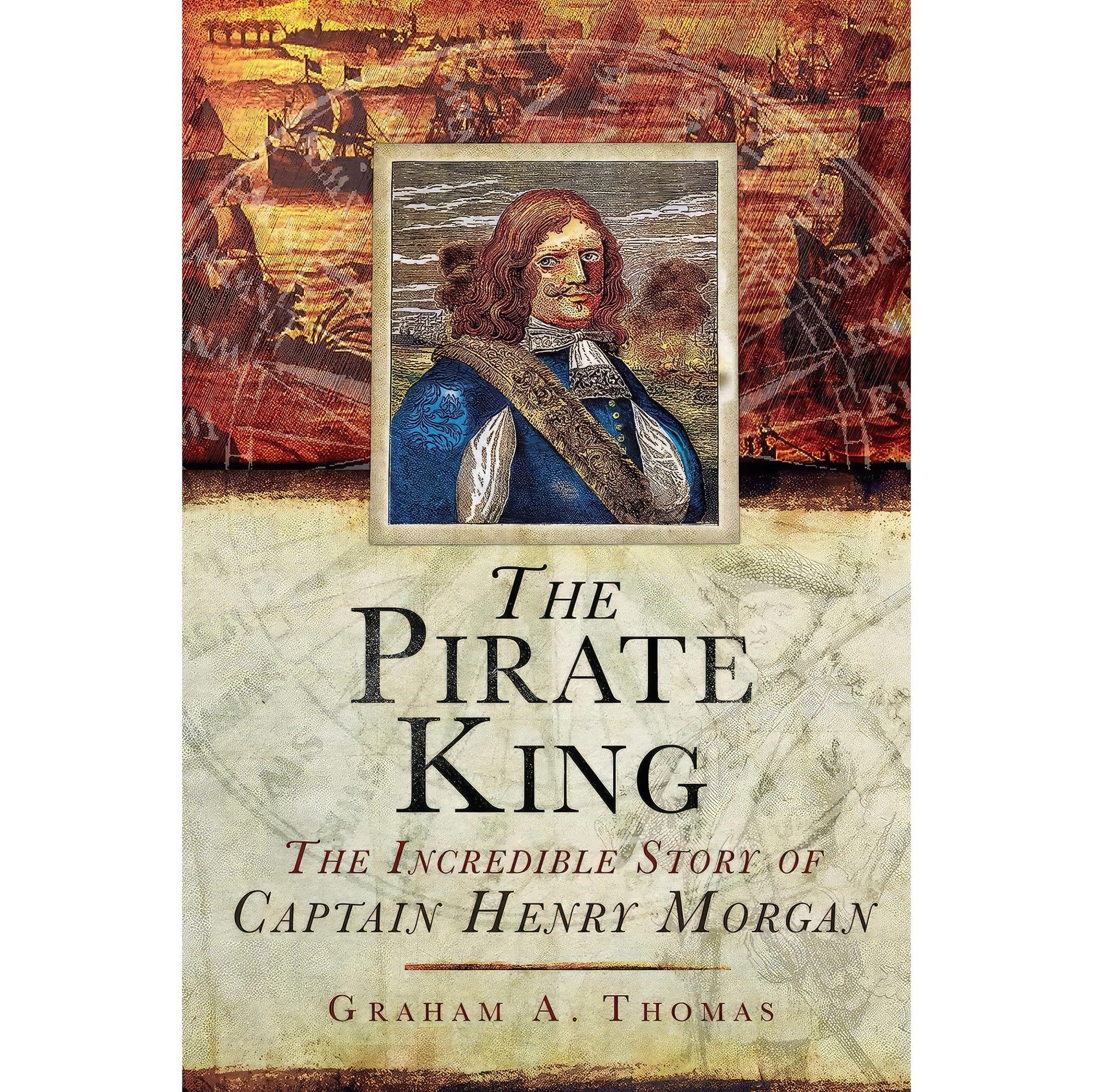 کتاب زبان اصلی The Pirate King اثر Graham A Thomas انتشارات Skyhorse