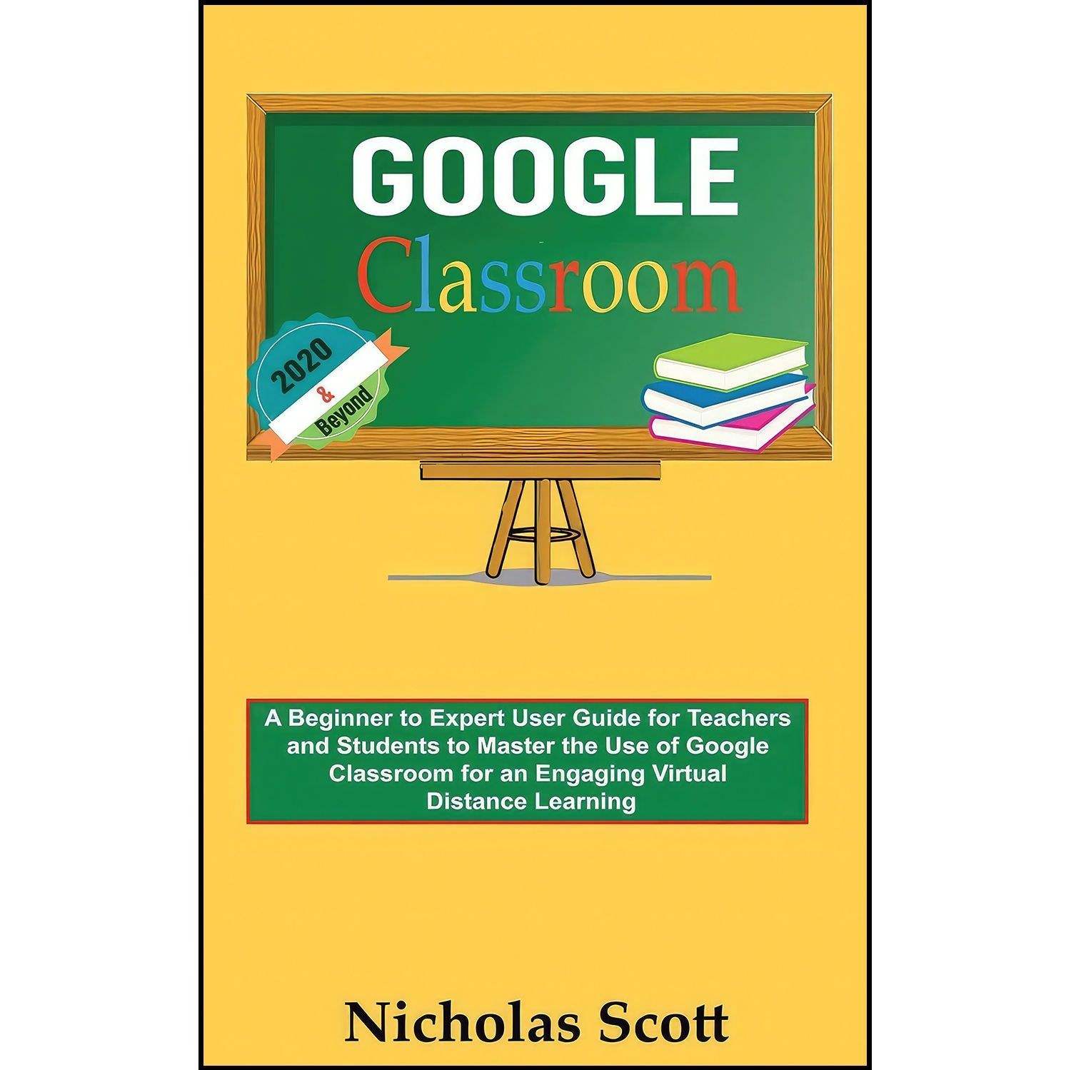 کتاب زبان اصلی Google Classroom and Beyond اثر Nicholas Scott