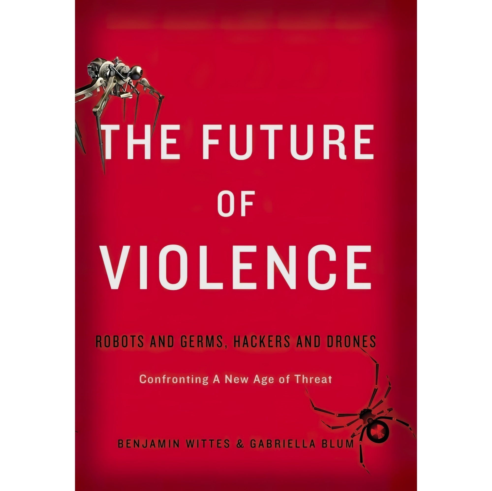 کتاب زبان اصلی The Future of Violence اثر Benjamin WittesGabriella Blum