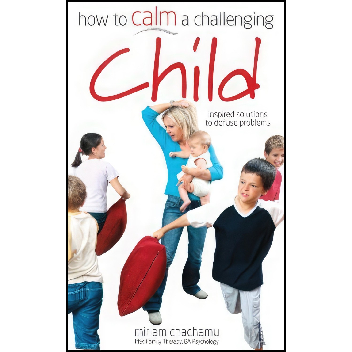 کتاب زبان اصلی How to Calm a Challenging Child اثر Miriam Chachamu