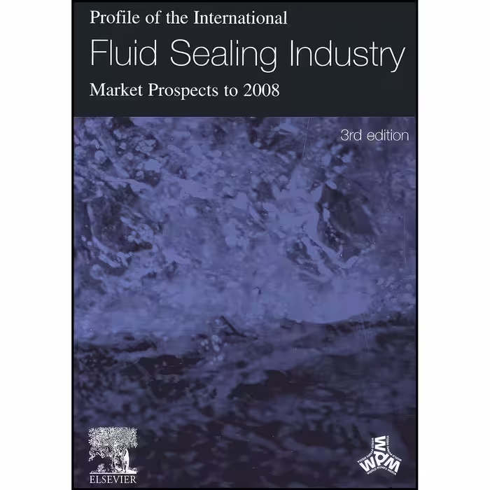 کتاب زبان اصلی Profile of the International Fluid Sealing Industry  Market Prosp
