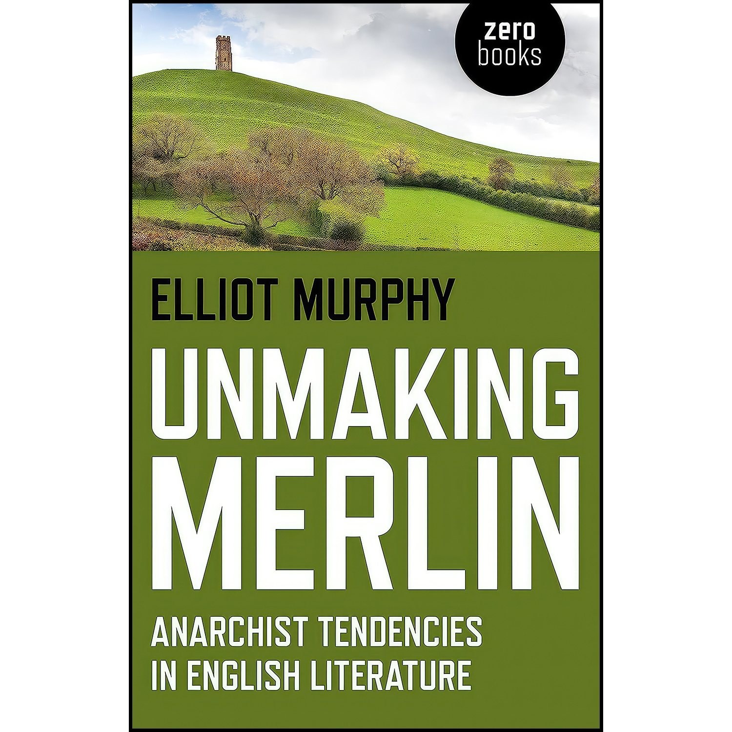کتاب زبان اصلی Unmaking Merlin اثر Elliot Murphy