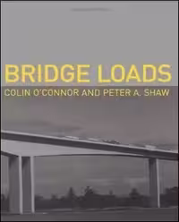 󾕇 O'Connor C., Bridge Loads, 2000 - دانلود کتاب های دانشگاهی