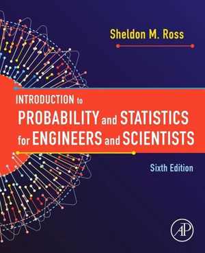 [PDF] دانلود کتاب Introduction To Probability And Statistics For Engineers And Scientists, 6th ed, 2020