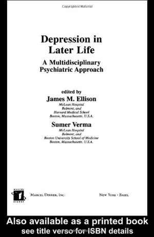 [PDF] دانلود کتاب Depression In Later Life - A Multidisciplinary Psychiatric Approach, 2003