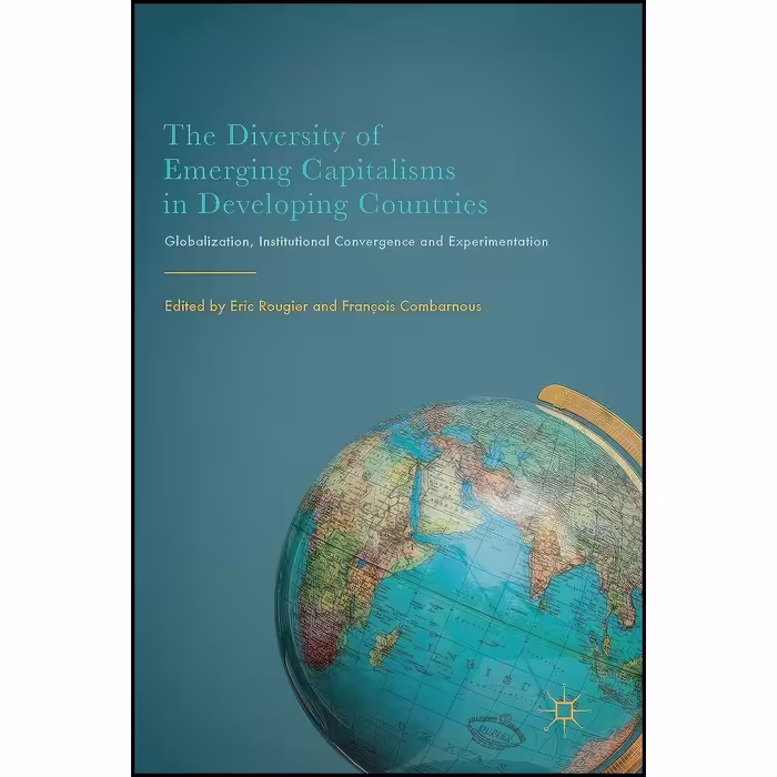 کتاب زبان اصلی The Diversity of Emerging Capitalisms in Developing Countries