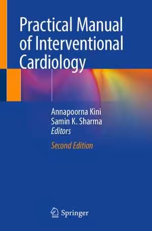 [PDF] دانلود کتاب Practical Manual Of Interventional Cardiology, 2nd ed, 2021