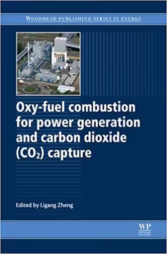 󾕇 دانلود کتاب Oxy-Fuel Combustion For Power Generation And Carbon Dioxide (Co2) Capture, - دانلود کتاب های دانشگاهی
