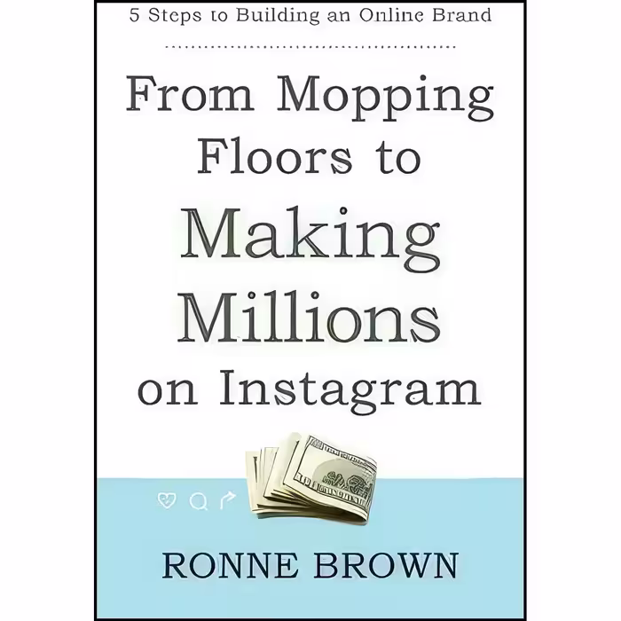 کتاب زبان اصلی From Mopping Floors to Making Millions on Instagram