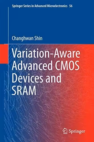 󾕇 دانلود کتاب Variation-Aware Advanced Cmos Devices And Sram, 2016 - دانلود کتاب های دانشگاهی