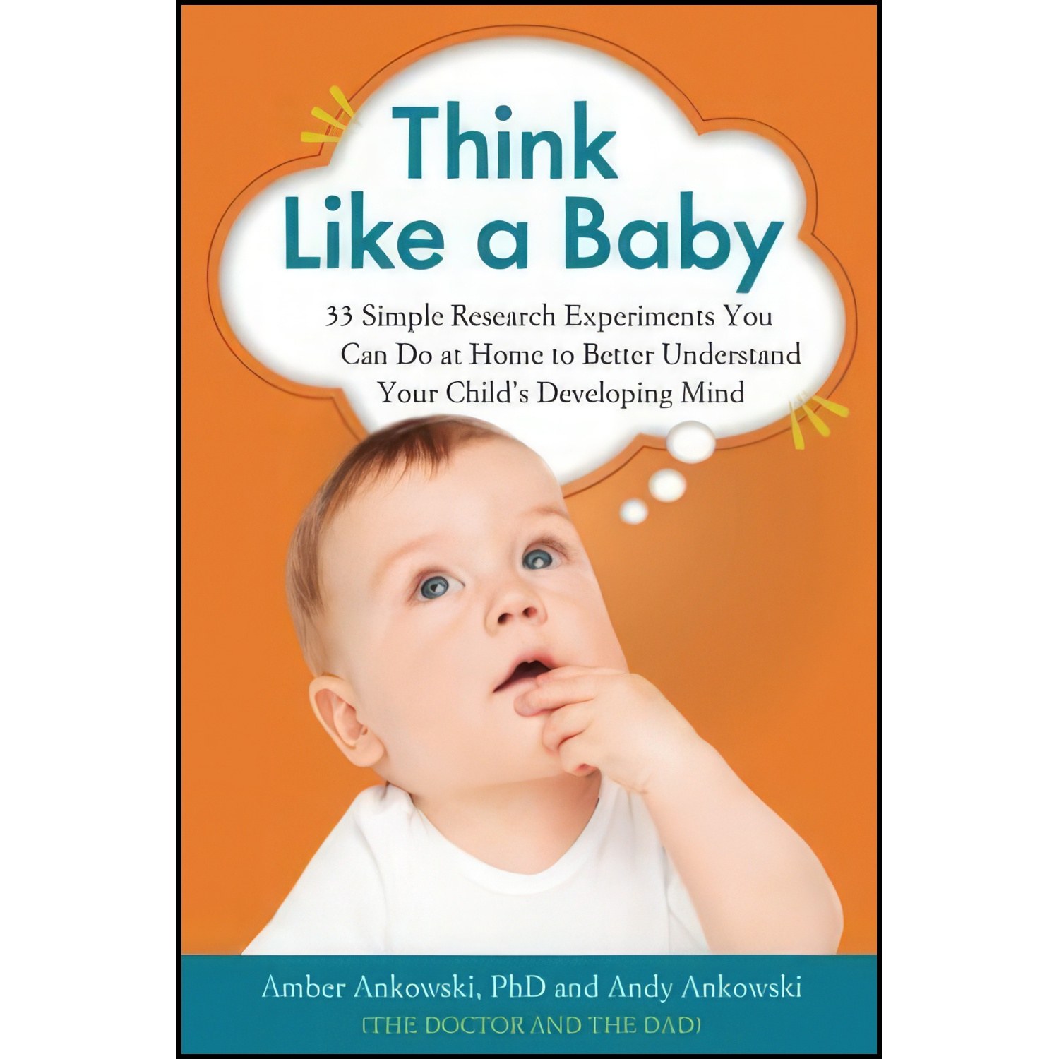 کتاب زبان اصلی Think Like a Baby اثر Amber Ankowski PhD and Andy Ankowski