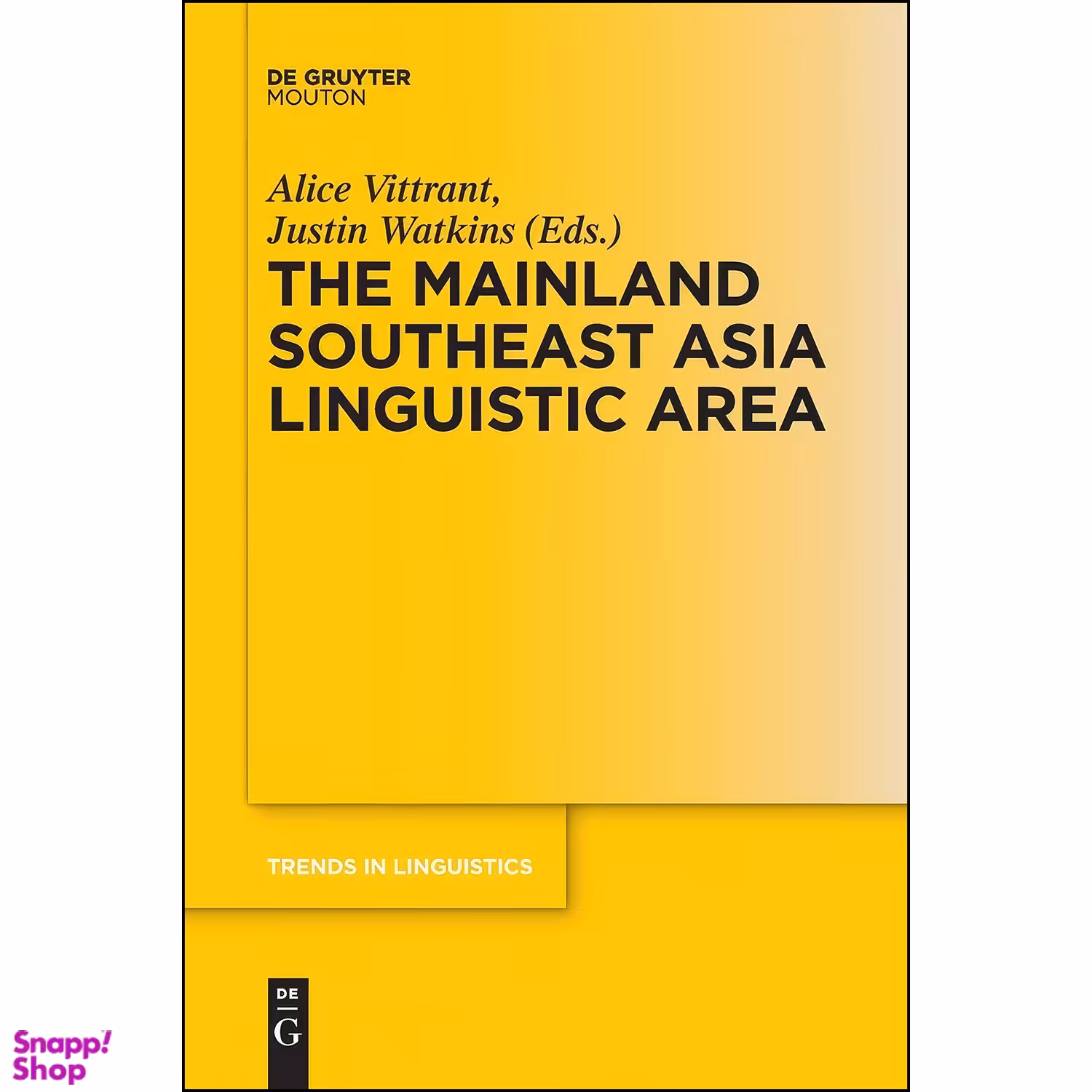کتاب The Mainland Southeast Asia Linguistic Area  اثر Vittrant and Alice and Watkins انتشارات De Gruyter Mouton