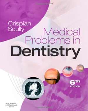 [PDF] دانلود کتاب Medical Problems In Dentistry, 6th ed, 2010