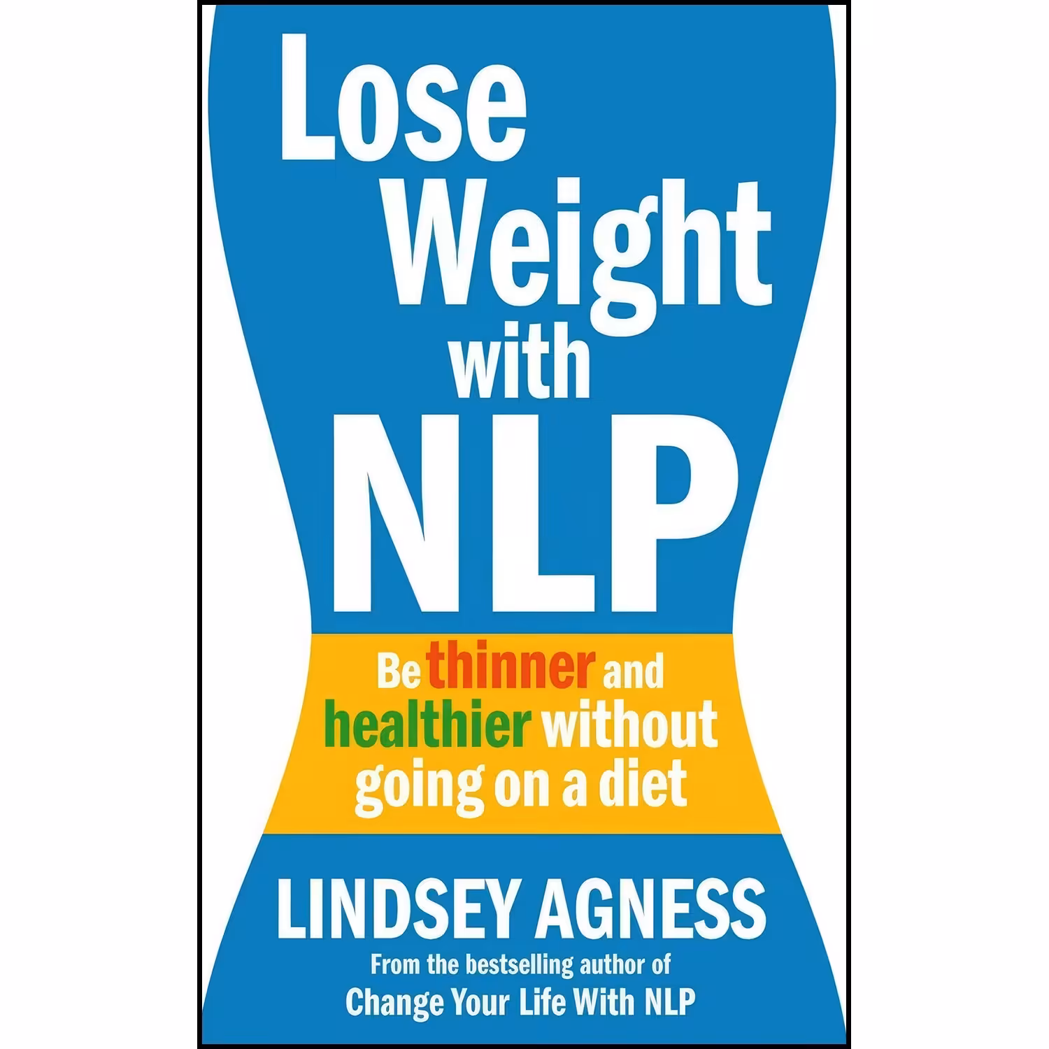 کتاب زبان اصلی Lose Weight with NLP اثر Lindsey Agness