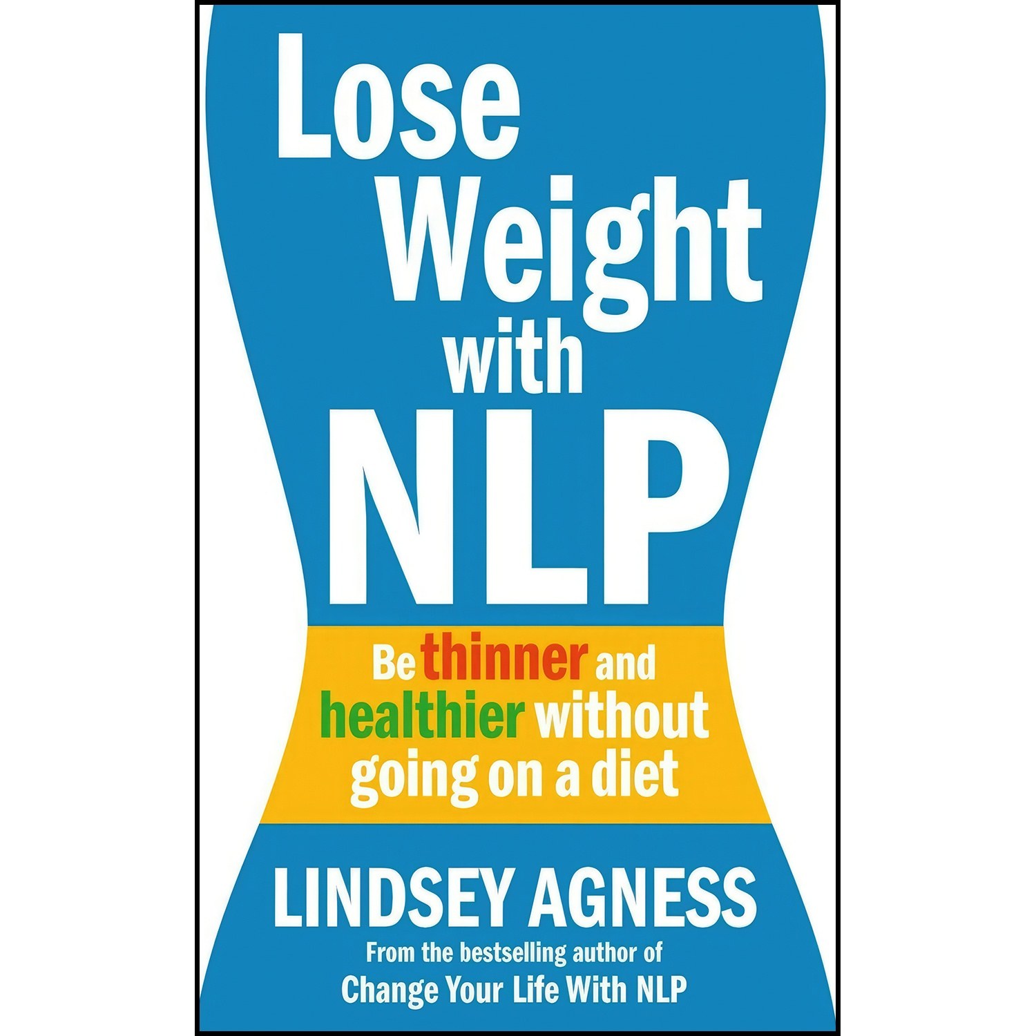 کتاب زبان اصلی Lose Weight with NLP اثر Lindsey Agness