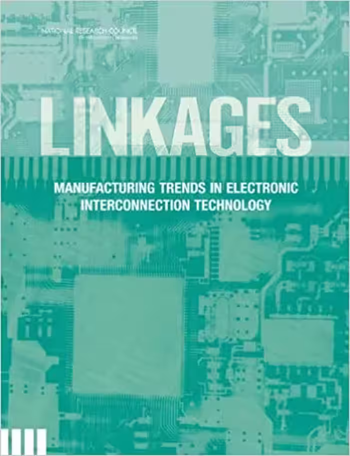 󾕇 دانلود کتاب Linkages Manufacturing Trends In Electronics Interconnection Technology, 2005 - دانلود کتاب های دانشگاهی
