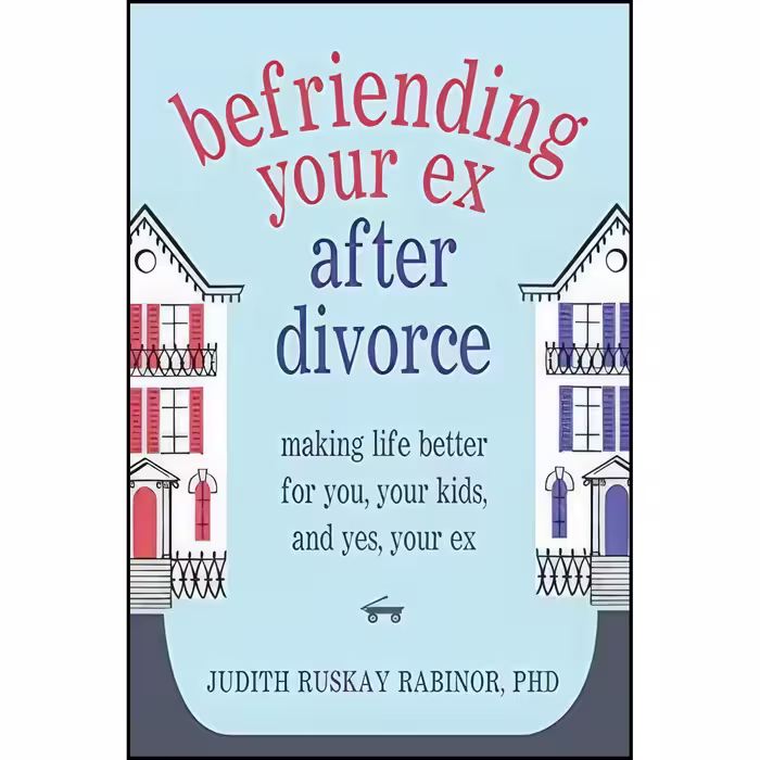 کتاب زبان اصلی Befriending Your Ex after Divorce اثر جمعی از نویسندگان