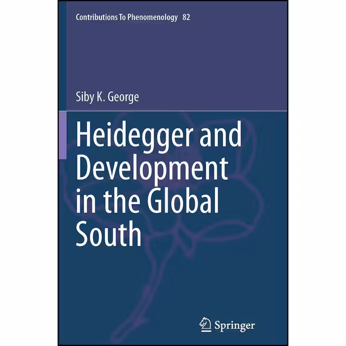 کتاب زبان اصلی Heidegger and Development in the Global South  اثر Siby K George