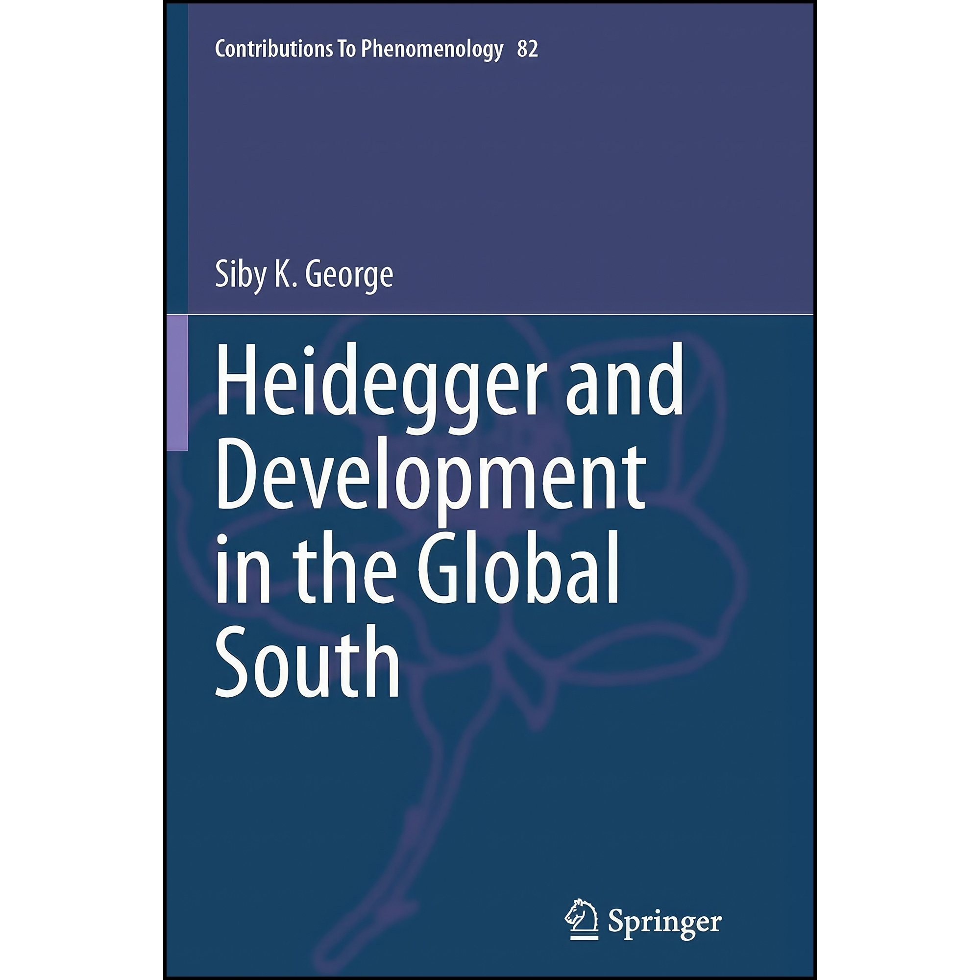 کتاب زبان اصلی Heidegger and Development in the Global South  اثر Siby K George