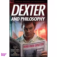 کتاب Dexter and Philosophy اثر جمعی از نویسندگان انتشارات Open Court