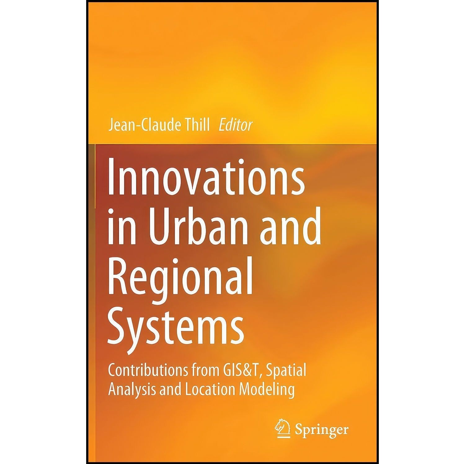کتاب زبان اصلی Innovations in Urban and Regional Systems اثر JeanClaude Thill